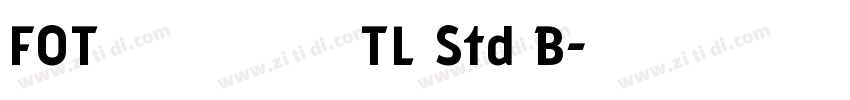 FOT シャドウTL Std B字体转换